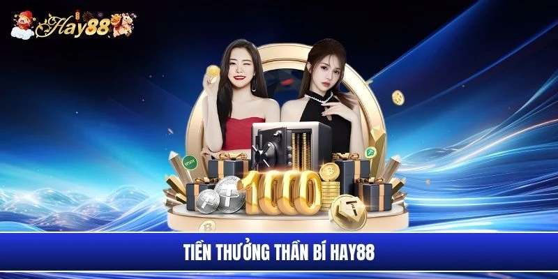 Tiền thưởng thần bí Hay88